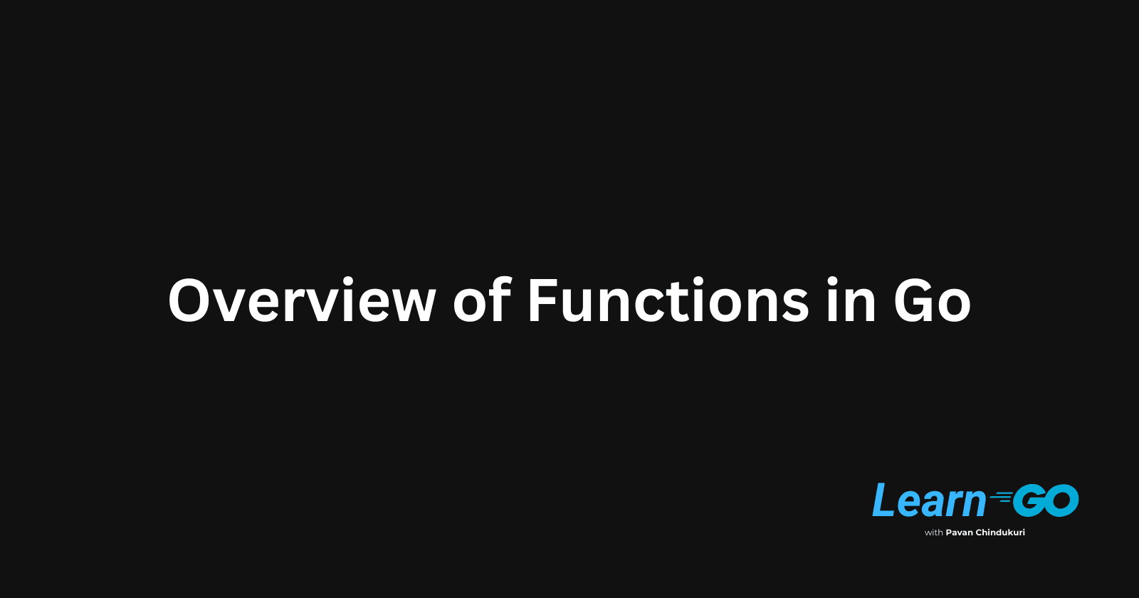 Overview of Functions in Go