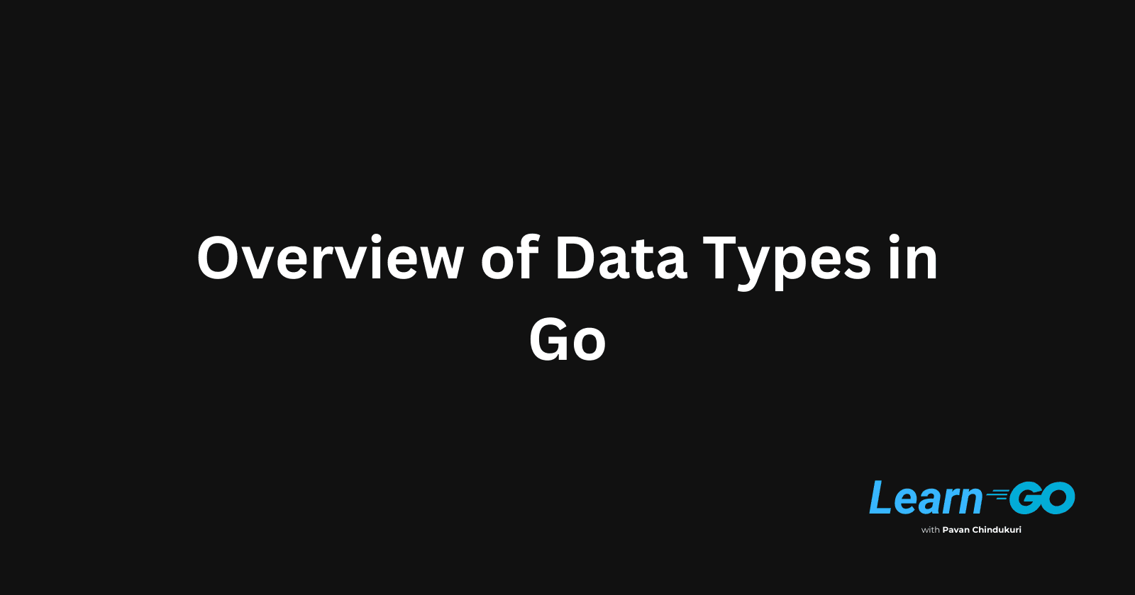 Overview of Data Types in Go